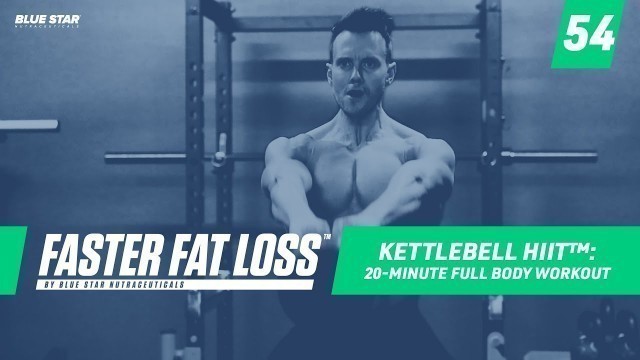 'Kettlebell HIIT™: 20-Minute Full Body Workout Ft. Rob Riches | Faster Fat Loss™'