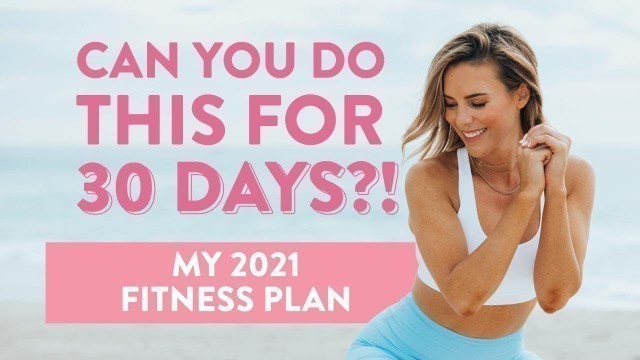 'My 2021 Fitness Plan | 30 day FREE fitness challenge!'