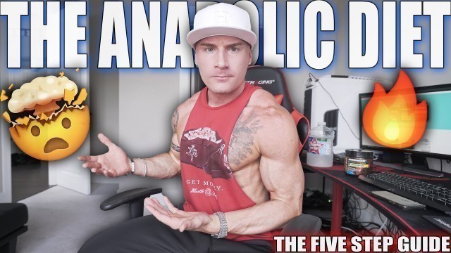 'THE ANABOLIC DIET EXPLAINED | 5 Steps To A Lean Lifestyle'