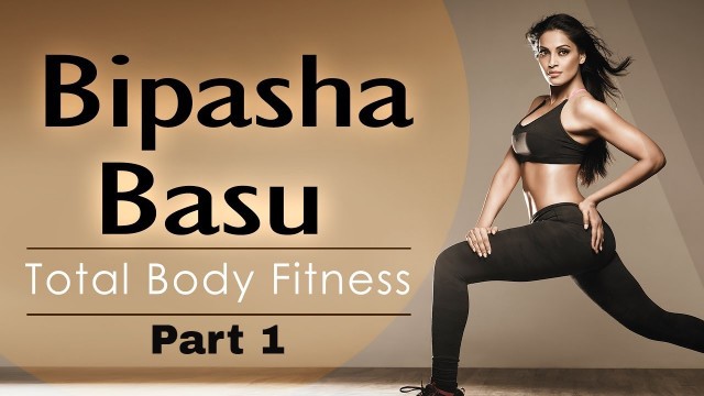 'Bipasha Basu | Total Body Fitness | How to lose belly fat | Fitness Mantra | Part 1'