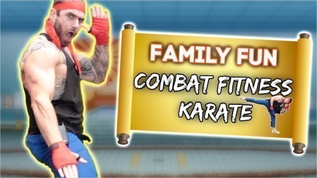 'Family Fun Combat Fitness Karate Home Workout'