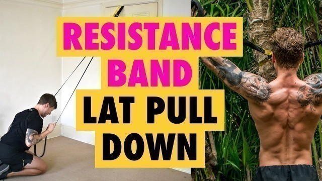 'How to do a Resistance Band Lat Pull Down exercise for back WIDTH'