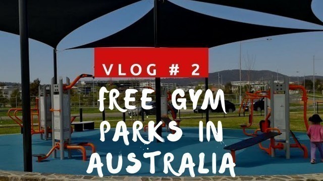 'AUSTRALIA || FREE OUTDOOR GYM PARKS I| OPEN AIR GYM I|  FREE GYMS'