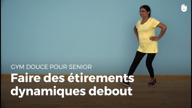 'Exercices d\'étirements dynamiques | Gym douce'