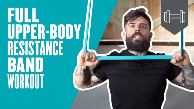 'Full Upper-Body Resistance Band Workout | 12 Exercises | Myprotein'