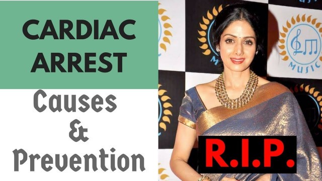 'Sridevi Cardiac arrest | RIP | Cause and Prevention | DP Fitness'