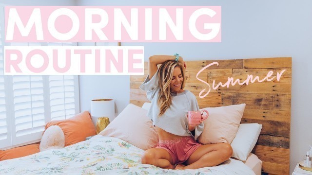 'My BUSY Day Morning Routine | Summer 2019 - Productive + Healthy'