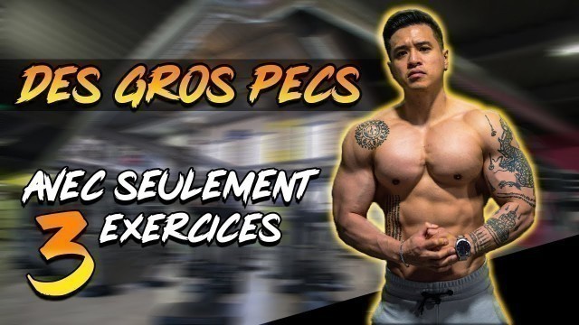 '3 EXERCICES SUFFISENT POUR AVOIR DES GROS PECS! 