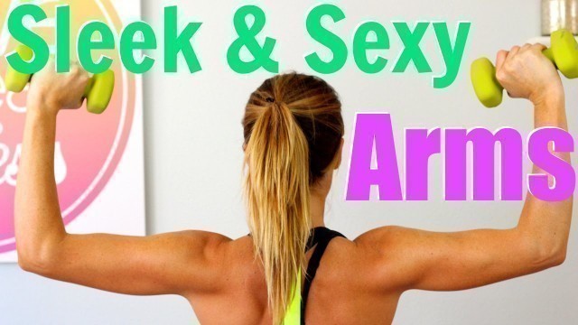 'Sleek & Sexy Arms Workout | Arms Sculpting'