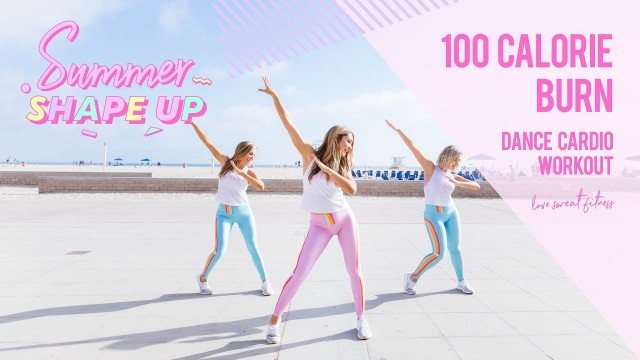 '100 Calorie BURN Dance Cardio Workout | Summer Shape Up \'18'