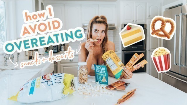 'How I Avoid OVEREATING During Quarantine | Healthy Snacks + Desserts'