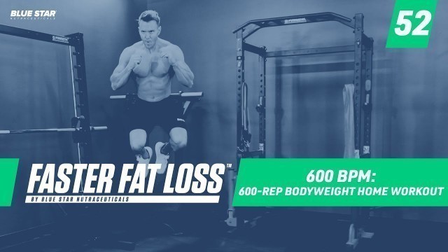 '600 BPM: The 600-Rep Bodyweight Home Workout Challenge Ft. Rob Riches | Faster Fat Loss™'