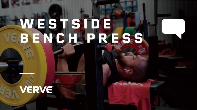 'VERVE Westside Bench Press'