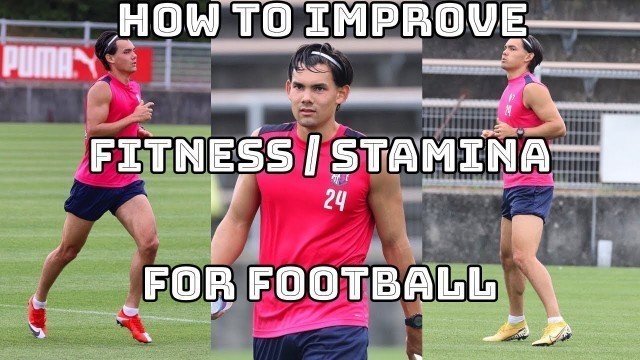 'How To Improve Fitness / Stamina For Football | 5 Running Sessions | Train Like A Pro Series #3'