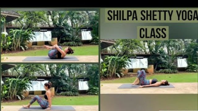 'Shilpa Shetty yoga class | Shilpa Shetty new video'