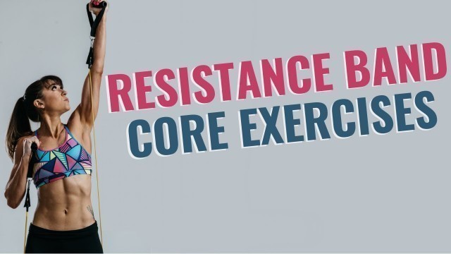 '17 Resistance Band Core Exercises'