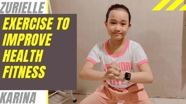 'Exercise to Improve Health Fitness || Zurielle Karina'