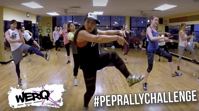 'WERQ Dance Fitness #PEPRALLYCHALLENGE'