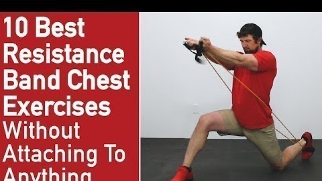 '10 Best Resistance Band Exercises For Chest ❌[No Attaching Needed]❌'