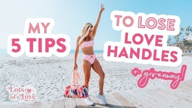 '5 Tips to Help Lose Love Handles in 14 Days | Fitness Challenge + Giveaway'