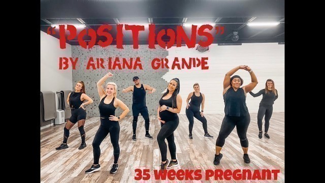 '“Positions” by Ariana Grande - Dance Fitness With Jessica | 35 Weeks Pregnant'