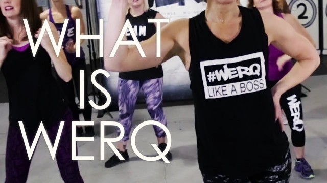 'What Is WERQ // The Wildly Addictive Cardio Dance Workout'