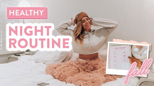 'My REAL Healthy Fall Nighttime Routine 2020'