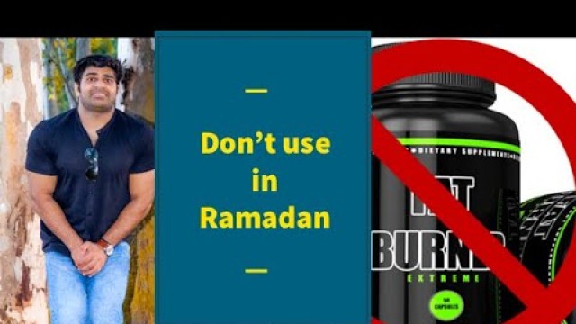 'DURING RAMADAN CAN I TAKE FAT BURNER OR STEROIDS ? | BY KAIF FITNESS'