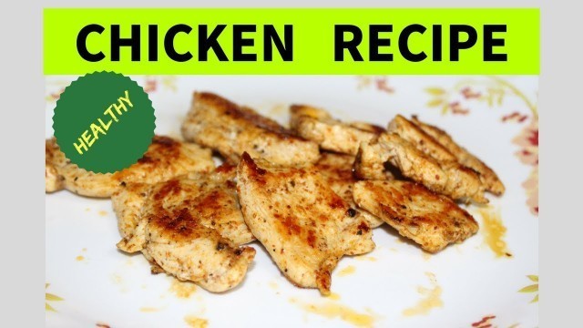 'How to make chicken breast | Healthy chicken recipe | DP Fitness'