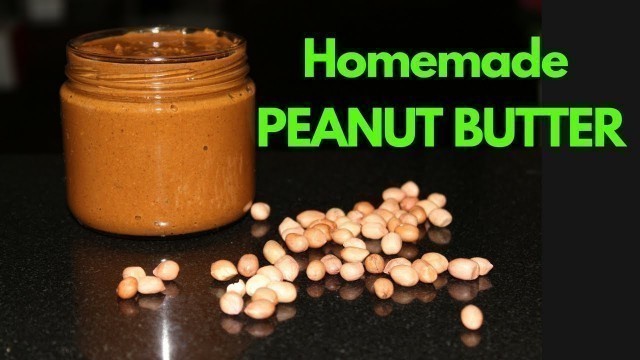 'How to make peanut butter at home | Homemade budget peanut butter | DP fitness'