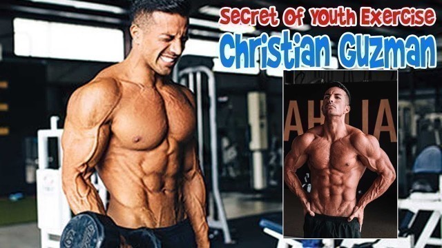 'Secret of Youth Exercise Christian Guzman Bodybuilder - Aesthetic Body Motivation'