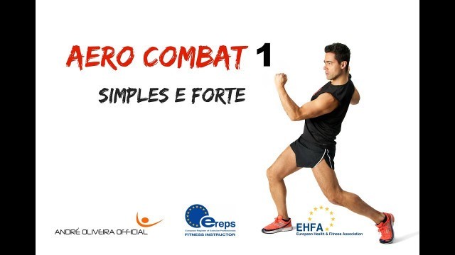 'AERO COMBAT 1 - SIMPLES E FORTE, + DE 600 CALORIAS HD #treinacomandre'