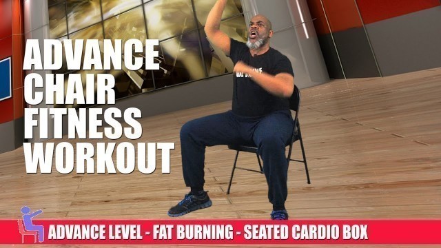 'Advance Chair Fitness - CARDIO BOX - Fat Burner! 100% Seated Exercise! | Sit and Get Fit!'