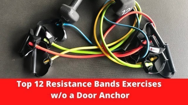 'Top 12 Resistance Band Exercises to do without a Door Anchor'