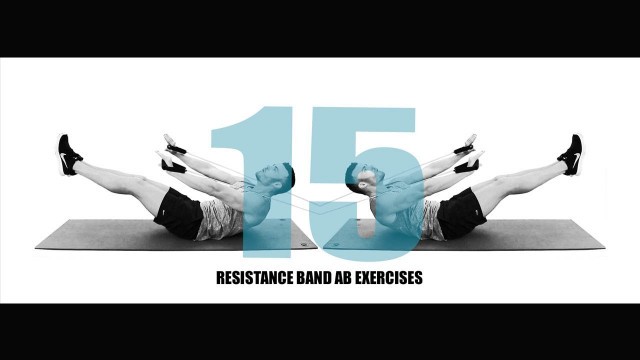 '15 Resistance Band Ab Exercises and What Part of the Abs they Target'