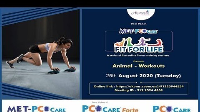 'Fit For Life (Fitness Session 24) 25th Aug 2020 \"Animal Workout-2\"'