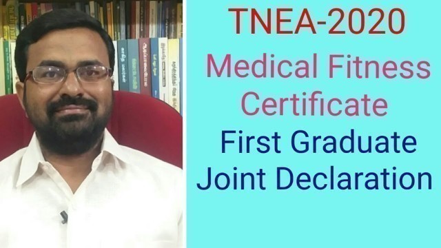 'TNEA- Medical Fitness Certificate & First Graduate Certificate & Joint Declaration form'