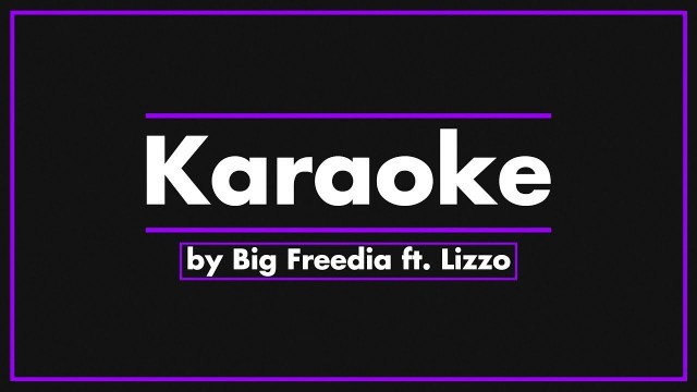 'Karaoke by Big Freedia ft. Lizzo'