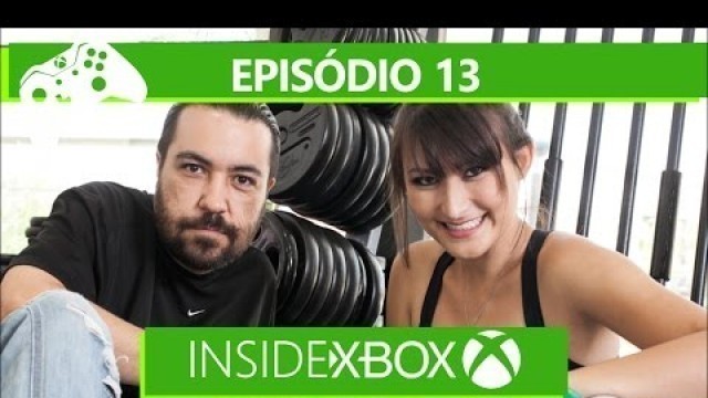 'Inside Xbox ep13: Xbox Fitness, Shape Up, Just Dance 2015, Dance Central e mais!'