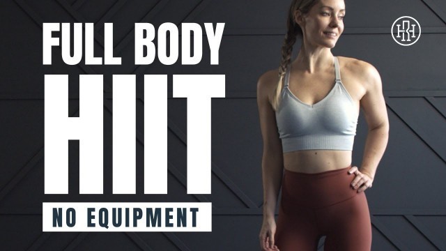 'Total Body HIIT Workout // No Equipment'