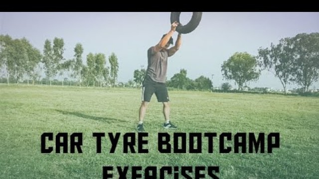 'Car Tire Bootcamp Exercises. Total Body Fitness Work-Out.'