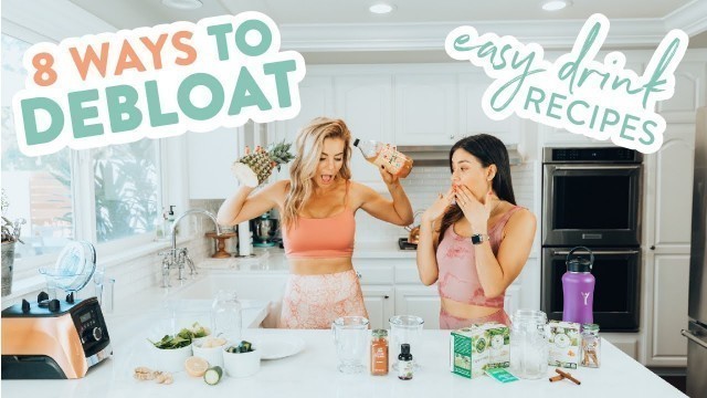 '8 Ways to DEBLOAT // Easy Drink Recipes w/ Yovana!'