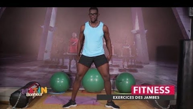 'Matin Bonheur du 26 Octobre 2018: #Fitness \"Exercices des jambes\"'