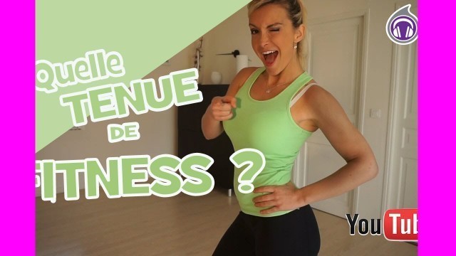 'Quelle tenue de FITNESS ? avec Jessica Mellet'