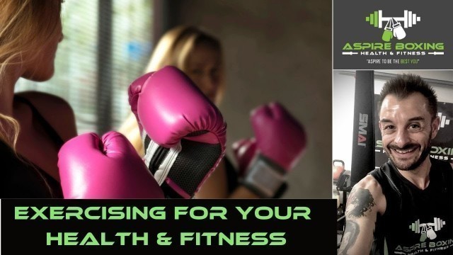 'Exercise for your health & fitness | Aspire Health & Fitness'