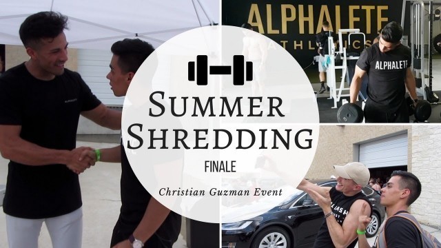 'Summer Shredding Finale | Meeting CHRISTIAN GUZMAN'