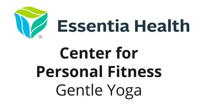 'Gentle Yoga - Essentia Health: Center for Personal Fitness'