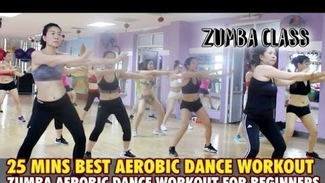 '25 mins Best Aerobic dance workout full video l Aerobic dance workout for beginners l Zumba Class'