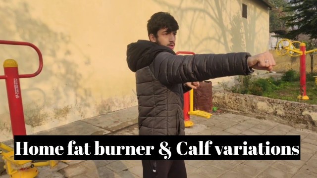 'Home fat burner & calf variations // Saksham kohli fitness'