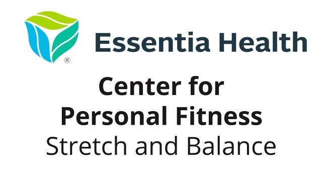 'Stretch and Balance - Essentia Health: Center for Personal Fitness'